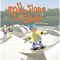 Roll, Slope, and Slide: A Book About Ramps (Amazing Science) (Amazing Science: Simple Machines) Roll, Slope, and Slide: A Book About Ramps (Amazing Science) (Amazing Science: Simple Machines) Paperback Kindle Audible Audiobook Library Binding