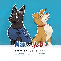 Max & Jules: How to Be Brave Max & Jules: How to Be Brave Paperback Hardcover