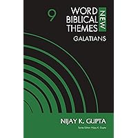 Galatians, Volume 9 (9) (New Word Biblical Themes: New Testament) Galatians, Volume 9 (9) (New Word Biblical Themes: New Testament) Paperback Kindle