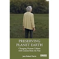 Preserving Planet Earth Preserving Planet Earth Paperback Kindle Hardcover
