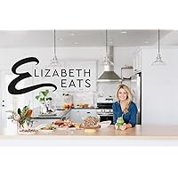 Elizabeth Eats Season 2