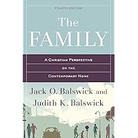 The Family: A Christian Perspective On The Contemporary Home The Family: A Christian Perspective On The Contemporary Home Paperback Hardcover
