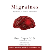 Migraines: A Guidebook for Diagnosis and Treatment Migraines: A Guidebook for Diagnosis and Treatment Paperback