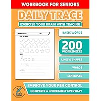 Daily Trace - Workbook For Seniors: Exercise Your Brain With Tracing | Basic Words | Pen Control Activity Worksheets For Senior Citizens