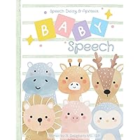 Baby Speech: Speech Delay and Apraxia (My Speech Pals) Baby Speech: Speech Delay and Apraxia (My Speech Pals) Paperback Kindle
