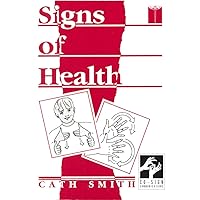 Signs of Health: A Pocket Medical Sign Language Guide (Let's Sign BSL) Signs of Health: A Pocket Medical Sign Language Guide (Let's Sign BSL) Kindle Paperback