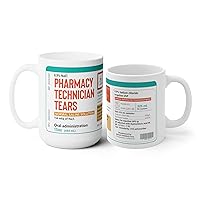 Pharmacy Technician Tears Mug - Funny Gift For Teacher - Pharmacy Technician Tears Mug - Professor Gift - Appreciation Gift - Student Gift - Thank You Gift - Tea Coffee Cup 11oz