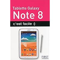 Tablette Galaxy Note 8 c'est facile (French Edition) Tablette Galaxy Note 8 c'est facile (French Edition) Kindle Paperback