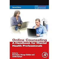 Online Counseling: A Handbook for Mental Health Professionals (Practical Resources for the Mental Health Professional) Online Counseling: A Handbook for Mental Health Professionals (Practical Resources for the Mental Health Professional) Hardcover Kindle