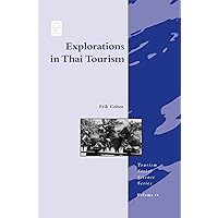 Explorations in Thai Tourism: Collected Case Studies (Tourism Social Science Series, 11) Explorations in Thai Tourism: Collected Case Studies (Tourism Social Science Series, 11) Hardcover