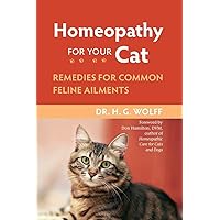Homeopathy for Your Cat: Remedies for Common Feline Ailments Homeopathy for Your Cat: Remedies for Common Feline Ailments Paperback
