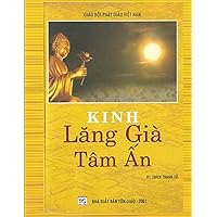 KINH LĂNG GIÀ - Kinh văn và sớ giải: Hòa thượng Thích Thanh Từ (Vietnamese Edition)