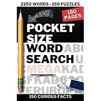 Pocket Size Word Search Mega: Purse Size Puzzle Book - Ideal for Travel - Small 4x6 Inches - 150 Puzzles Pocket Size Word Search Mega: Purse Size Puzzle Book - Ideal for Travel - Small 4x6 Inches - 150 Puzzles Paperback