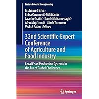32nd Scientific-Expert Conference of Agriculture and Food Industry: Local Food Production Systems in the Era of Global Challenges (Lecture Notes in Bioengineering) 32nd Scientific-Expert Conference of Agriculture and Food Industry: Local Food Production Systems in the Era of Global Challenges (Lecture Notes in Bioengineering) Kindle Hardcover