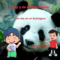 Andy y su Amigo Panda: Un día en el Zoológico (Spanish Edition)