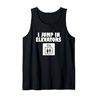 I Jump In Elevators Funny Lift Mechanic Buttons Operator Tank Top
