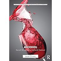 Alcohol (Routledge Series for Creative Teaching and Learning in Anthropology) Alcohol (Routledge Series for Creative Teaching and Learning in Anthropology) Paperback Kindle Hardcover