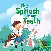 The Spinach in My Teeth The Spinach in My Teeth Paperback Hardcover