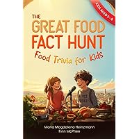 The Great Food Fact Hunt - Food Trivia for Kids Aged 5 - 8: 120 Pages of Fun-Filled Food Trivia with 315 educational and entertaining Questions about ... Treats and more - Healthy Food Books for Kids The Great Food Fact Hunt - Food Trivia for Kids Aged 5 - 8: 120 Pages of Fun-Filled Food Trivia with 315 educational and entertaining Questions about ... Treats and more - Healthy Food Books for Kids Paperback Kindle