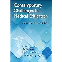 Contemporary Challenges in Medical Education: From Theory to Practice Contemporary Challenges in Medical Education: From Theory to Practice Hardcover Kindle