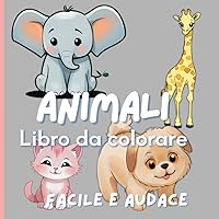 Animali libro da colorare: Facile e audace (Italian Edition)