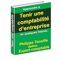 Tenir une comptabilité d'entreprise (French Edition) Tenir une comptabilité d'entreprise (French Edition) Paperback Kindle