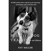 The Power of Positive Dog Training The Power of Positive Dog Training Paperback Kindle Audible Audiobook Hardcover Audio CD