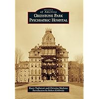 Greystone Park Psychiatric Hospital (Images of America) Greystone Park Psychiatric Hospital (Images of America) Paperback Kindle Hardcover