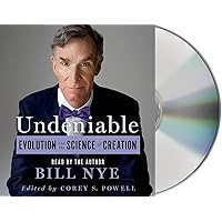 Undeniable: Evolution and the Science of Creation Undeniable: Evolution and the Science of Creation Audible Audiobook Kindle Hardcover Paperback Audio CD