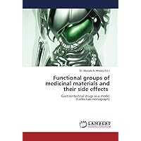 Functional groups of medicinal materials and their side effects: Gastrointestinal drugs as a model(Collective monograph)