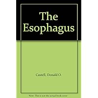 The Esophagus The Esophagus Hardcover