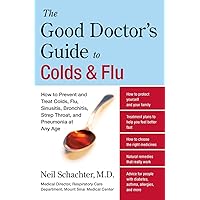 The Good Doctor's Guide to Colds and Flu The Good Doctor's Guide to Colds and Flu Paperback Mass Market Paperback
