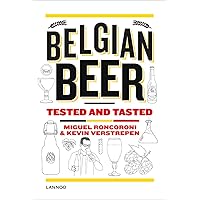 Belgian Beer: Tested and Tasted Belgian Beer: Tested and Tasted Hardcover