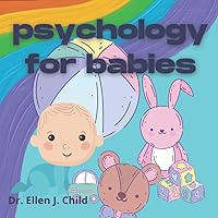 Psychology for Babies: Questions and Answers for a Brand New Person