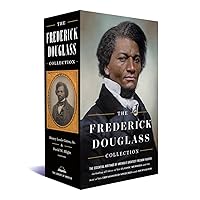 The Frederick Douglass Collection: A Library of America Boxed Set (Library of America: The Frederick Douglass Collection) The Frederick Douglass Collection: A Library of America Boxed Set (Library of America: The Frederick Douglass Collection) Hardcover Kindle Paperback