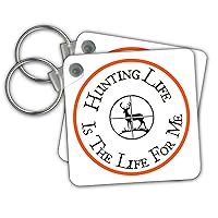 3dRose Key Chains Image of Hunting Life Is The Life For Me (kc-309897-1)