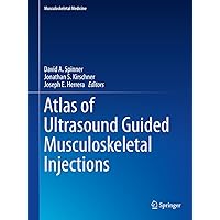 Atlas of Ultrasound Guided Musculoskeletal Injections (Musculoskeletal Medicine) Atlas of Ultrasound Guided Musculoskeletal Injections (Musculoskeletal Medicine) Kindle Hardcover Paperback