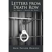 Letters from Death Row: An Inmate's Search for Peace Letters from Death Row: An Inmate's Search for Peace Paperback Kindle