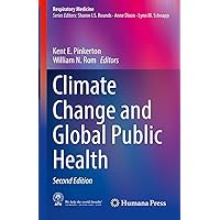 Climate Change and Global Public Health (Respiratory Medicine) Climate Change and Global Public Health (Respiratory Medicine) eTextbook Hardcover Paperback