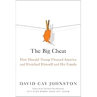 The Big Cheat: How Donald Trump Fleeced America and Enriched Himself and His Family The Big Cheat: How Donald Trump Fleeced America and Enriched Himself and His Family Hardcover Audible Audiobook Kindle Paperback Audio CD