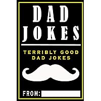 Dad Jokes: Terribly Good Dad Jokes Dad Jokes: Terribly Good Dad Jokes Paperback Kindle
