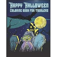 Happy Halloween Coloring Book For Toddlers: 70 Pages Full OF Sary Drawings