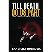 Till Death Do Us Part: Story of a Broken But Not Destroyed Wife