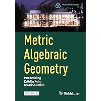 Metric Algebraic Geometry (Oberwolfach Seminars) Metric Algebraic Geometry (Oberwolfach Seminars) Paperback
