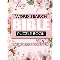 Word Search Bible Puzzle Book Large Print for Women: Great Activity or Gift For Devotional Adult Word Search Bible Puzzle Book Large Print for Women: Great Activity or Gift For Devotional Adult Hardcover Paperback