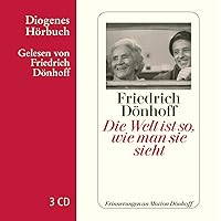 Die Welt ist so, wie man sie sieht: Erinnerungen an Marion Dönhoff Die Welt ist so, wie man sie sieht: Erinnerungen an Marion Dönhoff Kindle Audible Audiobook Paperback Hardcover Mass Market Paperback Audio CD