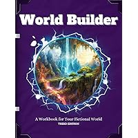 World Builder: A Workbook for Your Fictional World World Builder: A Workbook for Your Fictional World Paperback