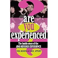 Are You Experienced?: The Inside Story Of The Jimi Hendrix Experience Are You Experienced?: The Inside Story Of The Jimi Hendrix Experience Paperback Hardcover