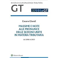 Massime e Note delle pronunce delle Sezioni Unite in materia tributaria (Italian Edition)