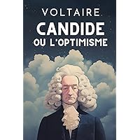 Candide: ou l'Optimisme (French Edition) Candide: ou l'Optimisme (French Edition) Paperback Kindle Audible Audiobook Hardcover Mass Market Paperback Audio CD Pocket Book